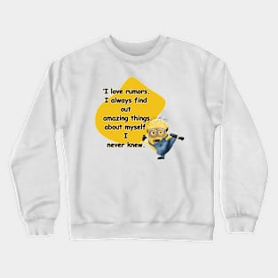 I love rumors Crewneck Sweatshirt